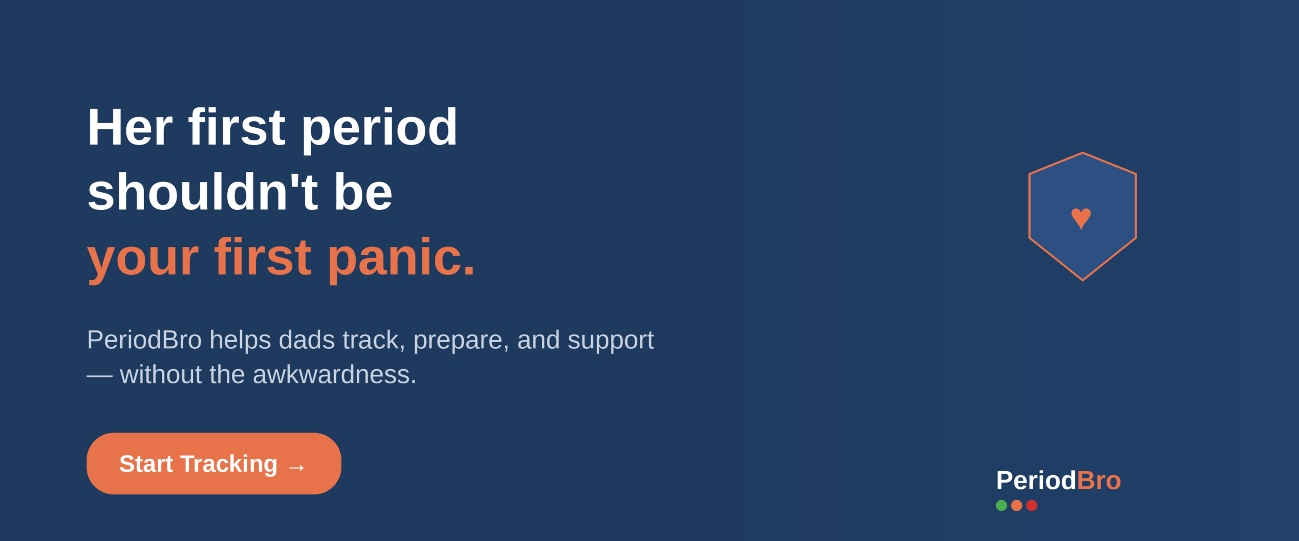 Her first period shouldn't be your first panic. PeriodBro for dads.